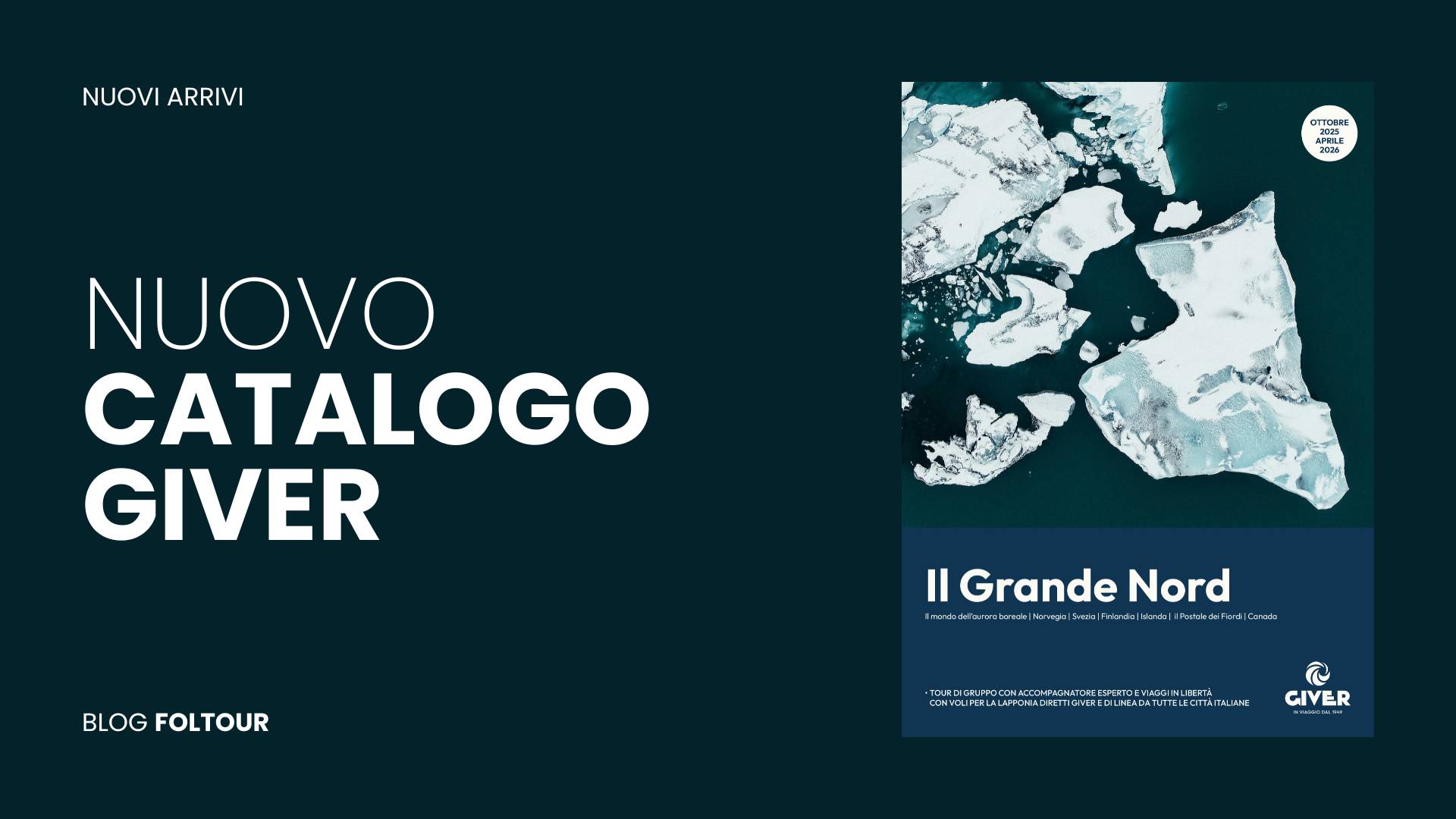 Il grande Nord GIVER 25/26